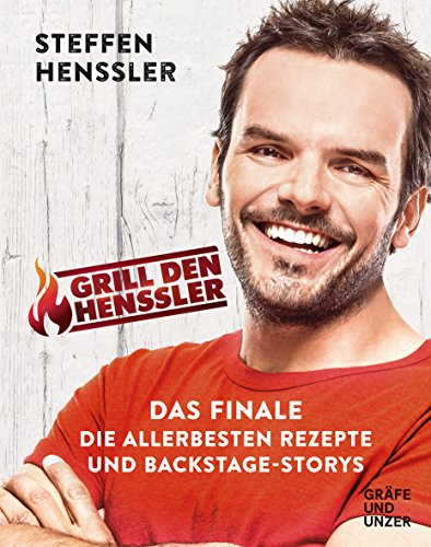 Imagen de archivo de Grill den Henssler - Das Finale: Die allerbesten Rezepte und Backstage-Storys (Grfe und Unzer Einzeltitel) a la venta por medimops