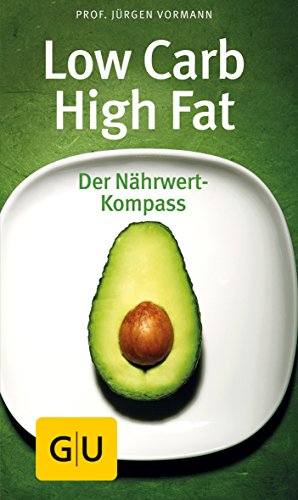 Beispielbild fr Low Carb High Fat: Der Nhrwert Kompass (GU Kompass Gesundheit) zum Verkauf von medimops