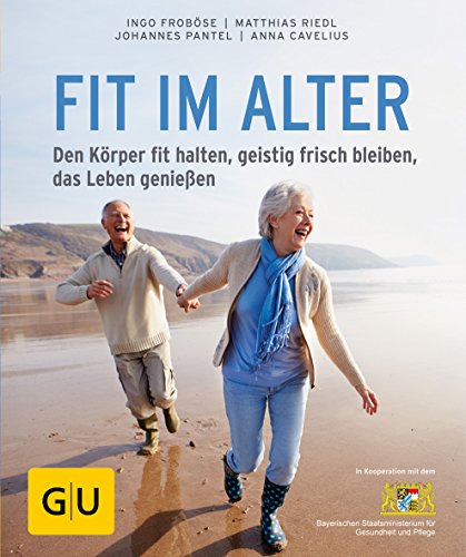 Beispielbild fr Fit im Alter: Den Krper fit halten, geistig frisch bleiben, das Alter genieen (GU Ratgeber Gesundheit) zum Verkauf von medimops