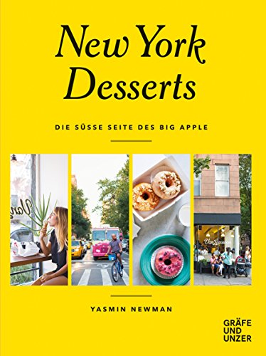 Stock image for New York Desserts: Die se Seite des Big Apple (Grfe und Unzer Einzeltitel) for sale by medimops