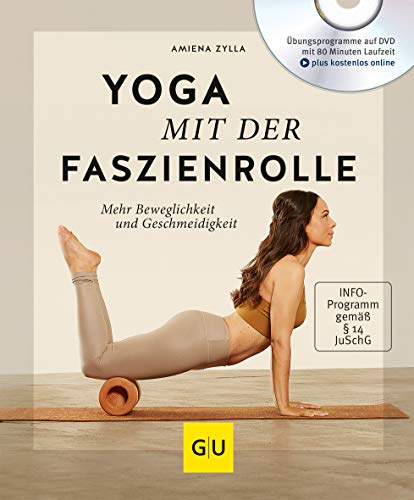 Beispielbild fr Yoga mit der Faszienrolle (mit DVD): Mehr Beweglichkeit und Geschmeidigkeit (GU Multimedia Krper, Geist & Seele) zum Verkauf von medimops