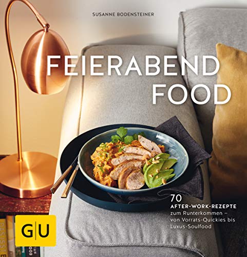 Beispielbild fr Feierabendfood: 70 After-work-Rezepte zum Runterkommen ? von Vorrats-Quickies bis Luxus-Soulfood (GU Themenkochbuch) zum Verkauf von medimops