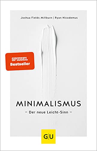 Minimalismus : der neue Leicht-Sinn - Ryan Nicodemus