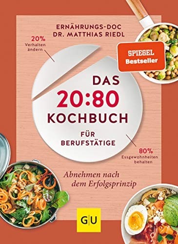 Stock image for Das 20:80-Kochbuch fr Berufsttige: Abnehmen mit dem Erfolgsprinzip (GU Dit&Gesundheit) for sale by medimops