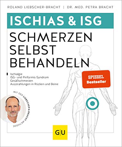 9783833872495: Ischias & ISG-Schmerzen selbst behandeln: Bei Ischialgie, ISG- und Piriformis-Syndrom, Gesäßschmerzen