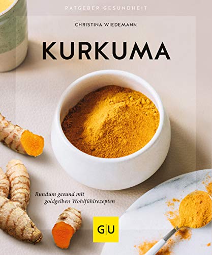 9783833872778: Kurkuma: Rundum gesund mit goldgelben Wohlfhlrezepten