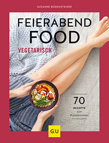 Beispielbild fr Feierabendfood vegetarisch: 70 Rezepte zum Runterkommen (GU Themenkochbuch) zum Verkauf von medimops