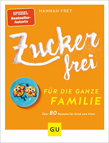 Stock image for Zuckerfrei fr die ganze Familie -Language: german for sale by GreatBookPrices
