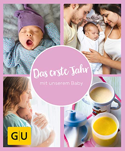Stock image for GU Aktion RG fr Junge Familien - Das erste Jahr mit unserem Baby: Alles, was wichtig ist (GU Alles was wichtig ist) for sale by medimops