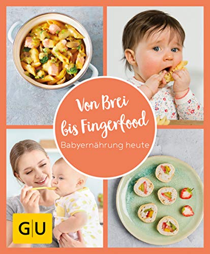 Stock image for GU Aktion RG fr Junge Familien - Von Brei bis Fingerfood - Babyernhrung heute (GU KchenRatgeber) for sale by medimops