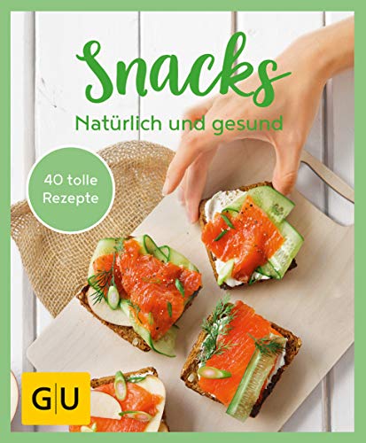 Stock image for GU Aktion RG fr Junge Familien - Snacks - Natrlich und gesund: Mit Power durch den Tag (GU KchenRatgeber) for sale by medimops