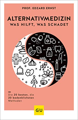 Beispielbild fr Alternativmedizin - was hilft, was schadet: Die 20 besten, die 20 bedenklichsten Methoden (GU Reader Krper, Geist & Seele) zum Verkauf von medimops