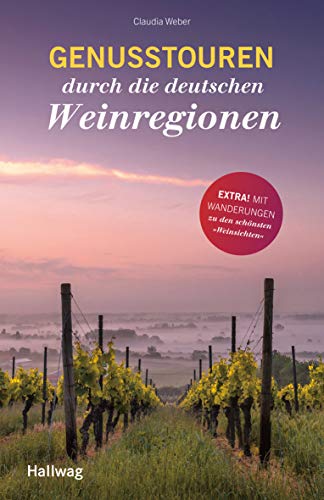 Beispielbild für Genusstouren durch die deutschen Weinregionen (Hallwag Allgemeine Einführungen) zum Verkauf von medimops