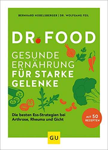 9783833878862: Dr. Food - Gesunde Ernhrung fr starke Gelenke: Die besten Ess-Strategien bei Arthrose, Rheuma und Gicht (GU Dr. Food)