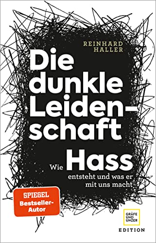 Imagen de archivo de Die dunkle Leidenschaft: Wie Hass entsteht und was er mit uns macht a la venta por medimops