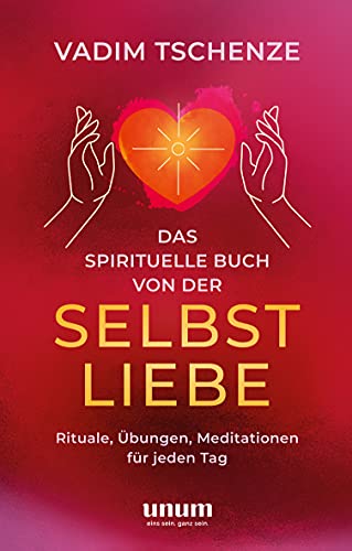 Beispielbild fr Das spirituelle Buch von der Selbstliebe: Rituale, bungen, Meditationen fr jeden Tag (Spiritualitt) zum Verkauf von medimops