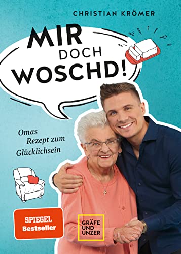 Beispielbild fr MIR DOCH WOSCHD!: Omas Rezept zum Glcklichsein zum Verkauf von medimops