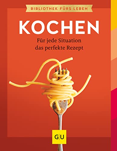 Beispielbild fr Kochen: Fr jede Situation das perfekte Rezept (GU Grundkochbcher) zum Verkauf von medimops