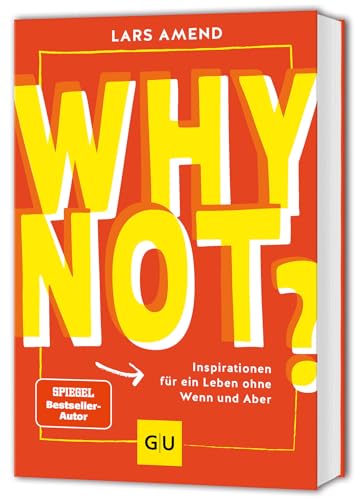 Beispielbild fr Why not?: Inspirationen fr ein Leben ohne Wenn und Aber zum Verkauf von medimops