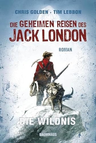 Stock image for Die geheimen Reisen des Jack London: Die Wildnis for sale by medimops