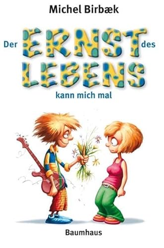 Stock image for Der Ernst des Lebens kann mich mal for sale by medimops