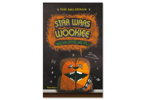 Star Wars Wookiee - Zwischen Himmel und HÃ¶lle: Band 3. Ein Origami-Yoda-Roman (9783833900983) by Angleberger, Tom