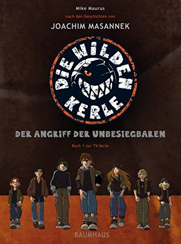 Die wilden Kerle: Der Angriff der Unbesiegbaren. Buch zur TV-Serie - Masannek, Joachim