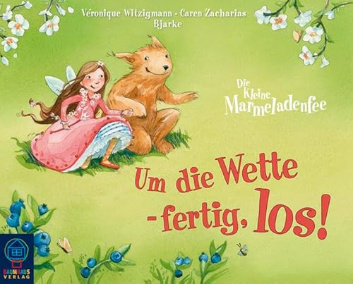 Beispielbild fr Um die Wette - fertig, los! - Die kleine Marmeladenfee zum Verkauf von PRIMOBUCH