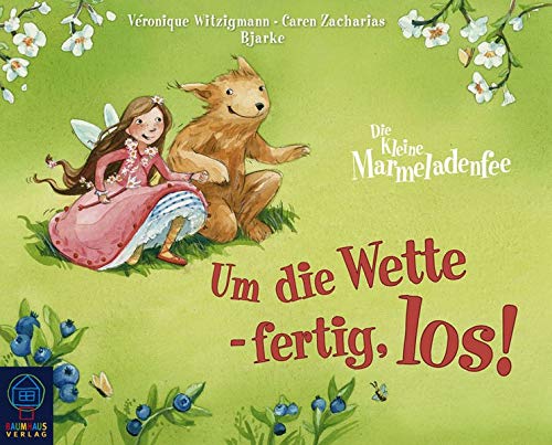 Stock image for Um die Wette - fertig, los! - Die kleine Marmeladenfee for sale by PRIMOBUCH
