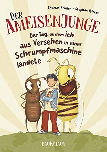 Beispielbild fr Der Ameisenjunge - Der Tag, an dem ich aus Versehen in einer Schrumpfmaschine landete: Band 1 zum Verkauf von Ammareal