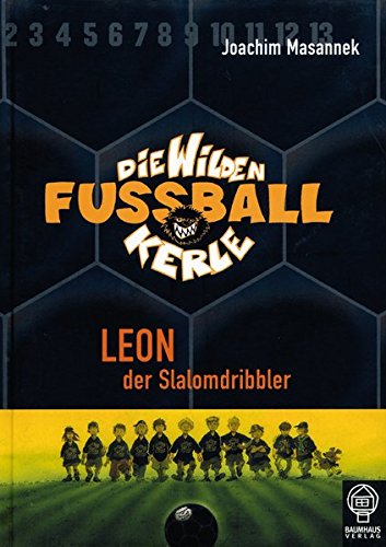 9783833930010: Die Wilden Fussballkerle 01. Leon der Slalomdribbler: Die Wilden Fuballkerle Bd. 1