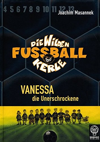 Beispielbild fr Die Wilden Fuballkerle: Vanessa, die Unerschrockene zum Verkauf von Eulennest Verlag e.K.