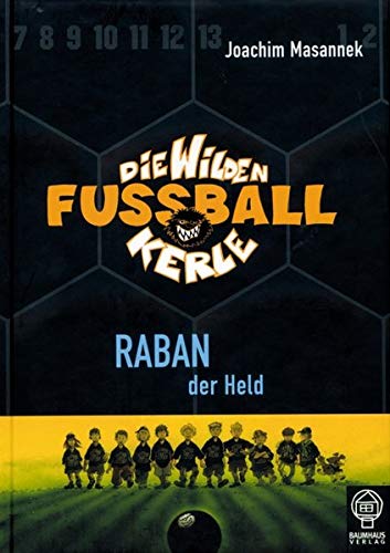 Beispielbild fr Raban, der Held: Die Wilden Fuballkerle Bd. 6 zum Verkauf von medimops