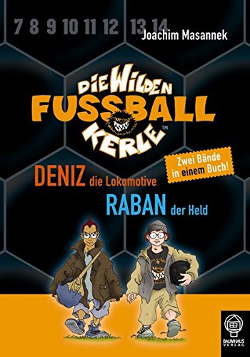 Beispielbild fr Deniz, die Lokomotive & Raban, der Held: Die Wilden Fuballkerle - Doppelband 3 zum Verkauf von medimops