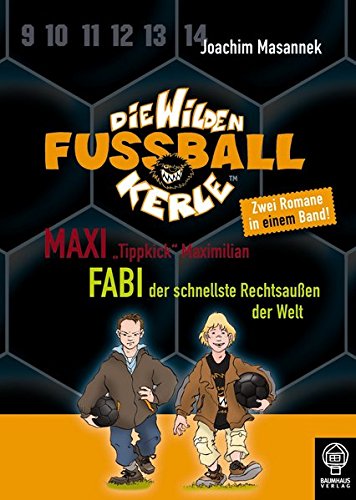 Beispielbild fr Maxi "Tippkick" Maximilian & Fabi, der schnellste Rechtsau en der Welt: Die Wilden Fu ballkerle - Doppelband 4 Masannek, Joachim and Birck, Jan zum Verkauf von tomsshop.eu