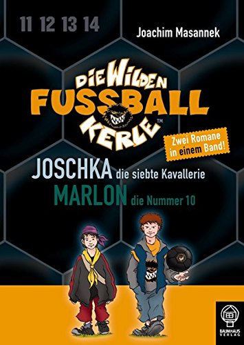 Beispielbild fr Joschka, die siebte Kavallerie & Marlon, die 10: Die Wilden Fuballkerle - Doppelband 5: Joschka, die siebte Kavallerie & Marlon, die Nummer 10 zum Verkauf von medimops