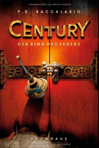 Century 1 - Der Ring des Feuers (Baumhaus Verlag)