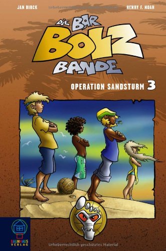Beispielbild fr Die Bar-Bolz-Bande, Band 3: Operation Sandsturm zum Verkauf von medimops