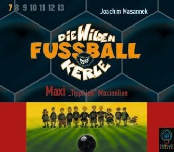 Beispielbild fr Die Wilden Fuballkerle - Folge 7: Maxi "Tippkick" Maximilian. zum Verkauf von medimops