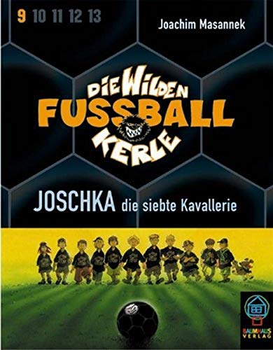 Die Wilden Fußballkerle 9. 2 Cassetten. : Joschka die siebte Kavallerie. 3 CDs.