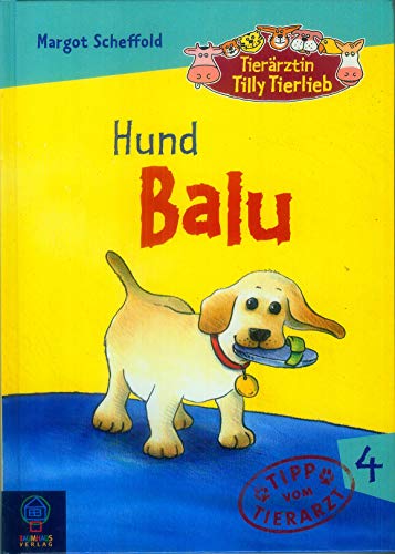 Beispielbild fr Tierrztin Tilly Tierlieb 04. Hund Balu zum Verkauf von medimops