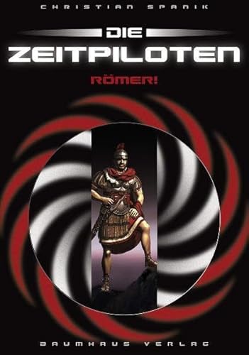 Imagen de archivo de Die Zeitpiloten (Band 2): Rmer! a la venta por Kultgut