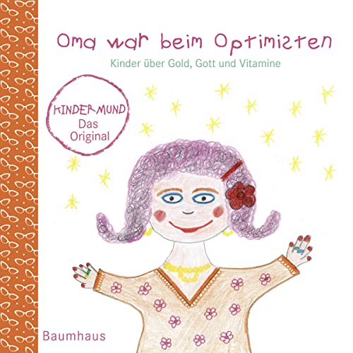Imagen de archivo de Oma war beim Optimisten: Kinder ber Gold, Gott und Vitamine a la venta por Better World Books Ltd