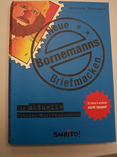 Bornemanns Neue Briefmacken: Die aktuelle Nonsens-Korrespondenz - Bornemann Winfried