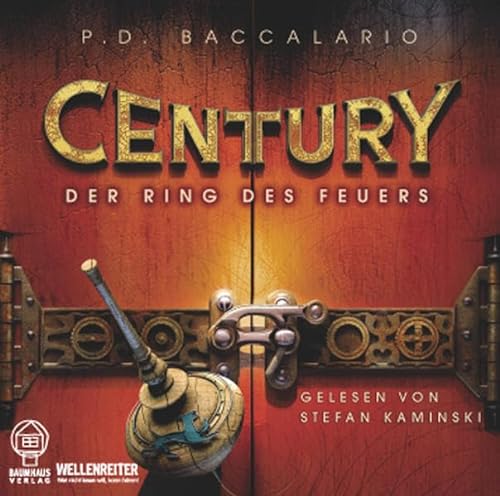 Der Ring des Feuers Century 1 - Baccalario, Pierdomenico / Kaminski, Stefan (Sprecher)
