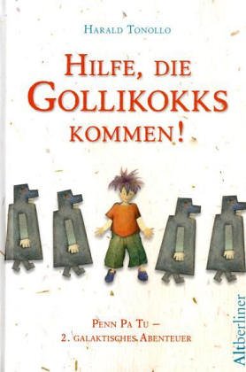 Beispielbild fr Penn Pa Tu. Hilfe, die Gollikokks kommen! 2. galaktisches Abenteuer zum Verkauf von Leserstrahl  (Preise inkl. MwSt.)