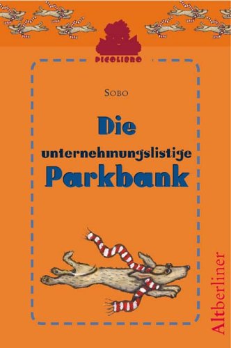 Stock image for Die unternehmungslustige Parkbank for sale by medimops