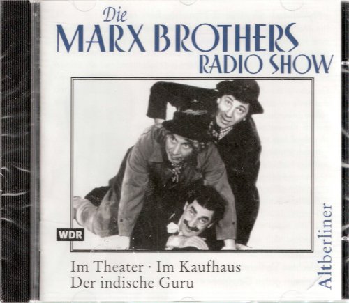 Stock image for Die Marx Brothers Radio Show: Im Theater; Im Kaufhaus; Der indische Guru, 1 Audio-CD for sale by medimops