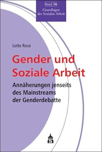 9783834002204: Gender und Soziale Arbeit: Annherungen jenseits des Mainstreams der Genderdebatte