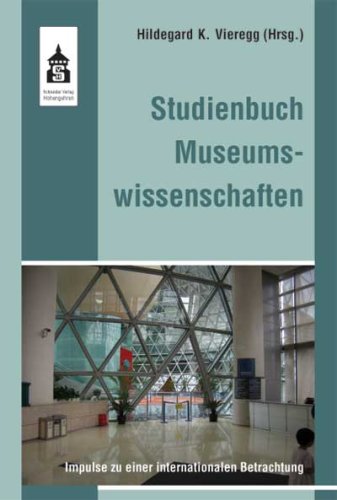 9783834002457: Studienbuch Museumswissenschaften: Impulse zu einer internationalen Betrachtung